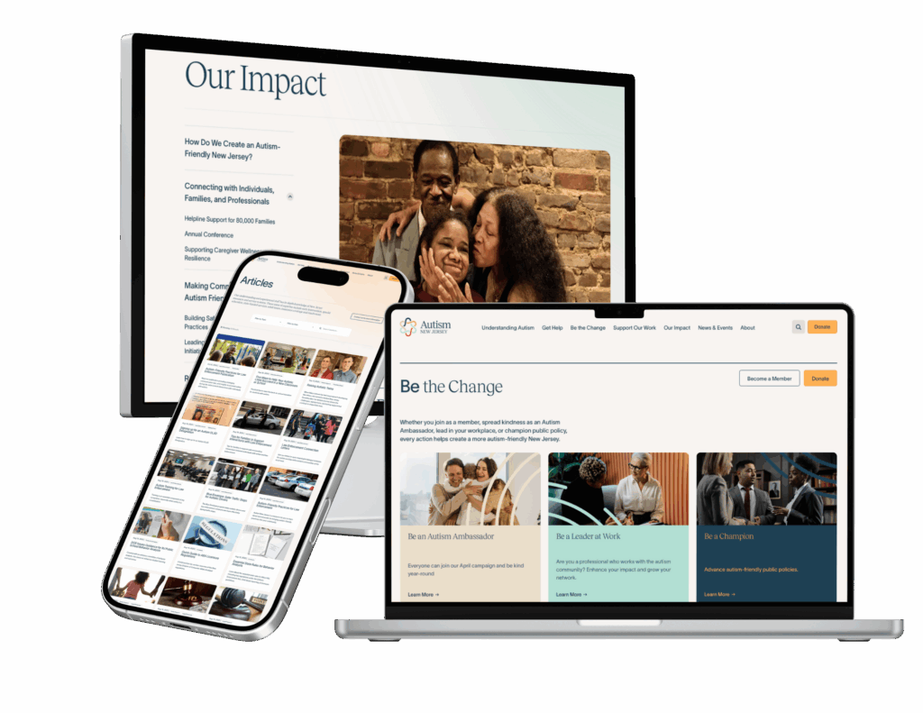 Images of Autism New Jersey's New websites showing our For Impact page, Knowledge Hub, and Be the Change content.